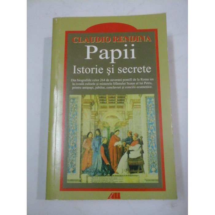 PAPII  -ISTORIE SI  SECRETE - Claudio  Rendina